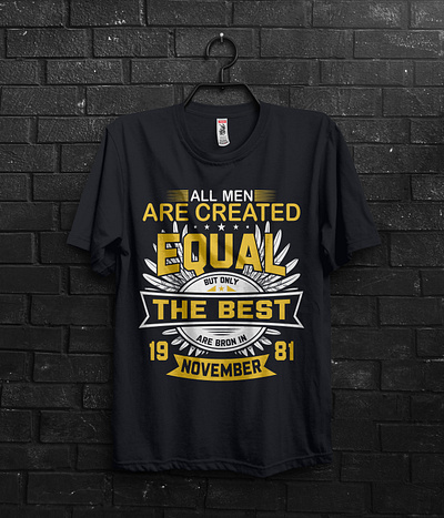 All Men Are Created Equal... 1980s 1981s born custom custom t shirt design equal graphic design graphics design illustration t shirt t shirt design typography vector