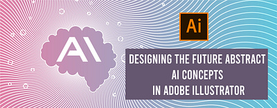 Designing the Future Abstract AI Concepts in Adobe Illustrator design process