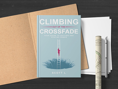Climbing Out of the Crossfade adobe photoshop adobeindesign book book cover bookcoverdesign bookdesign booklover booknovels coverdesign covers design e book e book cover e book to read graphic design healthbook mentalhealthbook novels teenbook trendingnovels