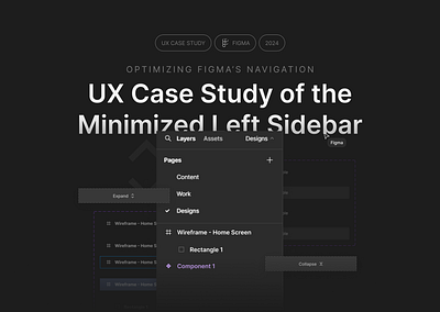 Figma Left Sidebar - A UX Case Study casestudy design 2024 figma casestudy figma redesign figma sidebar casestudy navigation bar ui ux ux casestudy