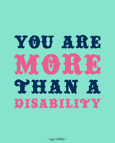 You Are More Than A Disability Hand-Lettered Poster design graphic design hand lettering inclusive art photoshop poster typography