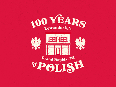 100 Years Of Polish: Lewandoski's Market 100 100 years anniversary bookmania branding celebration derek mohr falcon festival grand rapids heritage logo market poland polish pulaski days red serif small business typography