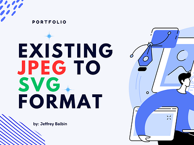 Converting Existing Image to SVG convert to svg graphic design illustration jpeg to svg png to svg tracing job vector vectorization