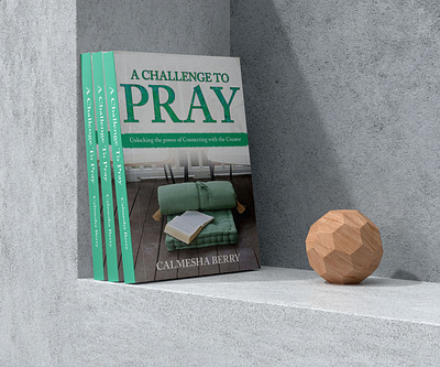 A Challenge to Pray 3d mockup a challenge to pray amazon book cover book art book cover book cover art book cover design book cover mockup book design christian book cover ebook ebook cover epic bookcovers graphic design hardcover kindle book cover paperback cover professional book cover religion book cover spiritual book cover