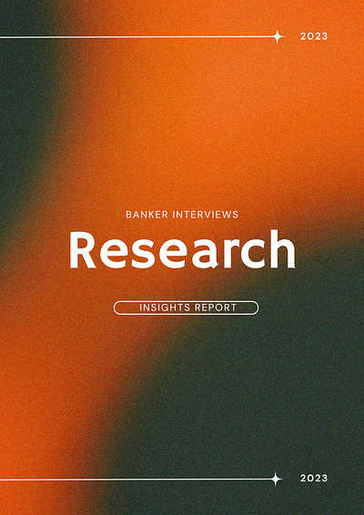 Banker Interview | Insights Report bankers banking research banks cx design detailed discovery discovery report empathy research problem identifier product design qualitative research research service design