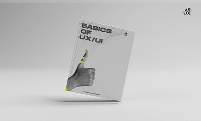 Basics of UX/UI Design Book Cover Page Design 3d animation arshddux book branding graphic design logo magazine motion graphics ui