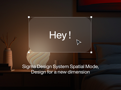 Sigma Design System Spatial Mode component design system sigma sigma design system spatial ui uikit ux vision pro