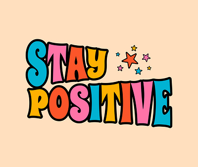 "Stay positive" retro stickers abstract badge colorful doodle font illustration lettering message motivation motivational quote retro slogan stay positive stickers t shirt text typographic vector vintage