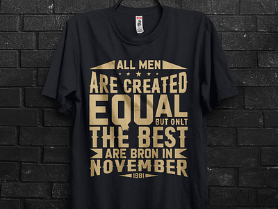 All Men Are Created Equal... 1980s 1981s born custom custom t shirt design equal graphic design graphics design illustration t shirt t shirt design typography vector