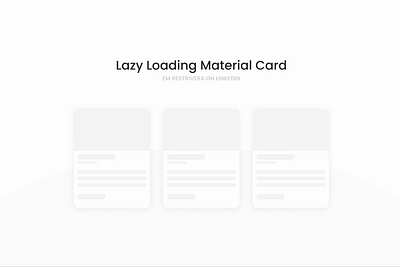 Lazy Loading Material Card animation interaction design lazy loading material card mobile card prototype ui ux