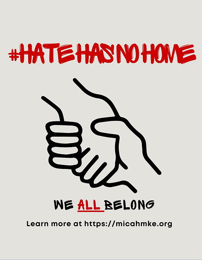 #HateHasNoHome: Promo created for MICAH anti racism civil rights community organization faith activism hate crime prevention hate has no home hate prevention interfaith milwaukee milwaukee non profits tolerance violence prevention we all belong