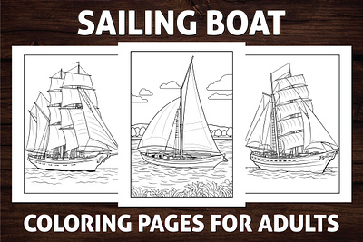 Sailing Boat Coloring Pages for Adults activitybook adult coloring book design adult coloring page amazon kdp amazon kdp book design book cover coloring book coloring page coloring pages design graphic design illustration kdp kdp book design kdp coloring page kdp interior kids coloring page sail sail boat ui