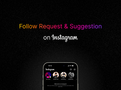 Instagram - Follow Request & Suggestion carousel carousel slider home home screen horizontal scroll view insta news feed instagram instagram follow interaction design micro interaction motion design news feed suggestions top suggestions trend ui ui design ux ux design