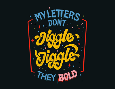 My money don't jiggle jiggle... 36daysoftype dribbble illustration letter lettering