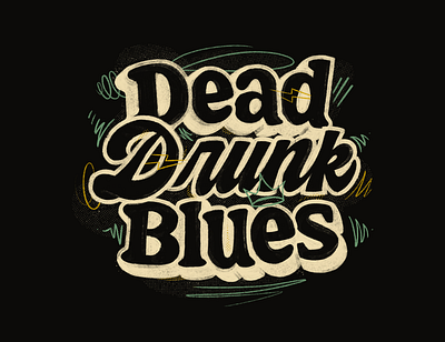 Dead Drunk Blues 36daysoftype letter lettering