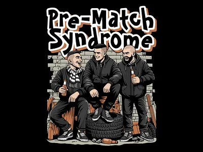 PRE-MATCH SYNDROME branding casual clothing clothing design custom design design football fans graphic design hooligan illustration logo merchandise tifosi tshirt tshirt clothing ultras vector