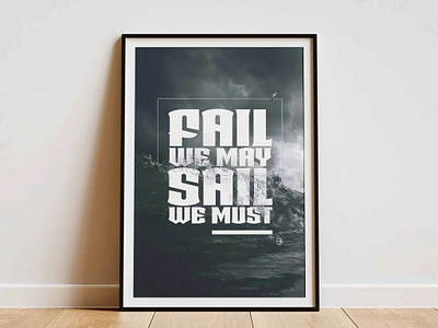 Fail We May Sail We Must Poster acid house andrew weatherall dance music poster design dj fail we may sail we must fisherman quote graphic design house music house music dj art house music wall art music nautical poster print sea type art type print typography wall art