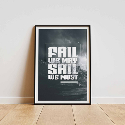 Fail We May Sail We Must Poster acid house andrew weatherall dance music poster design dj fail we may sail we must fisherman quote graphic design house music house music dj art house music wall art music nautical poster print sea type art type print typography wall art
