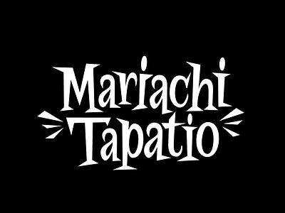 Mariachi Tapatio calligraphy design font lettering logo logotype typography vector