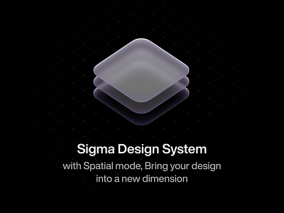 Sigma Design System Spatial Mode component design system sigma sigma design system spatial ui uikit ux