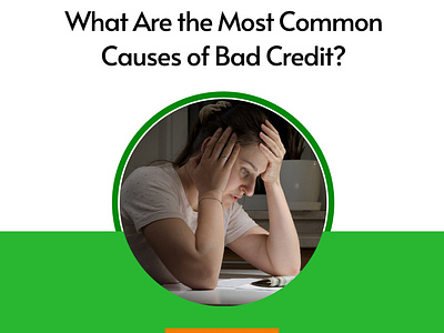Common Reasons Why People Have Bad Credit article bad credit blogs branding credit credit score creditrepair debt design finances financial planning graphic design illustration improvecreditscore infographics loans photography repair credit ui vector
