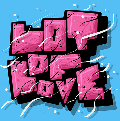 Lot of Love branding design friends good graffiti graphic design handstyle illustration lettering logo love procreate sticker streetart streetwear typography vector
