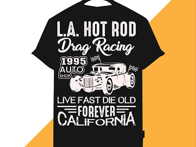 hot rod drag racing t shirt design branding car custom t shirt design design drag racing graphic design hot rod illustration logo t shirt t shirt design typography