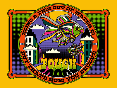 Being a fish out of the water is TOUGH... colorful design illustration positivity psychedelic retro surrealism typography vector vintage