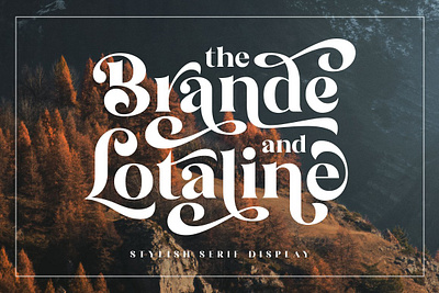 The Brande and Lotaline [UPDATED] bold calligraphy classic classy decorative display editorial fashion modern serif