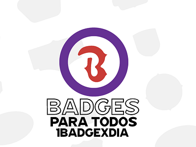 BADGE PARA TODOS badges design illustration sign signos