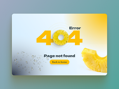 Daily UI Design Challenge | Day 08 | 404 page 404 color dailyui designui error figma fresh fruit graphic design pineapple ui uidesign