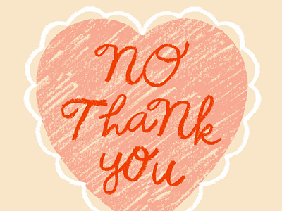 No Thank You color curly cursive custom type cute design font lettering texture type typography valentines