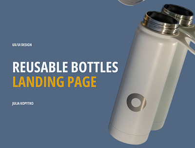 Landing page - Reusable water bottles | UX/UI design design figma julia kopytko landing page main page reusable water bottles ui ui design ui designer uiux design uiux designer user experience user interface ux ux design ux designer uxui uxui design uxui designer webdesign