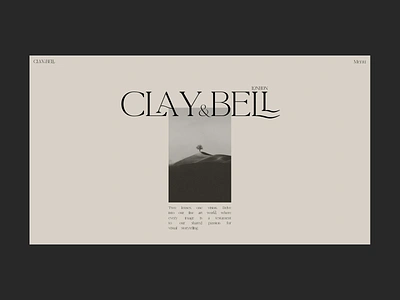 CLAY & BELL clay bell design editorial fine art graphic design la luxes serif layout design layout exploration minimalism photography typeface typography ui ui design web design