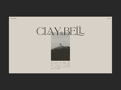 CLAY & BELL clay bell design editorial fine art graphic design la luxes serif layout design layout exploration minimalism photography typeface typography ui ui design web design