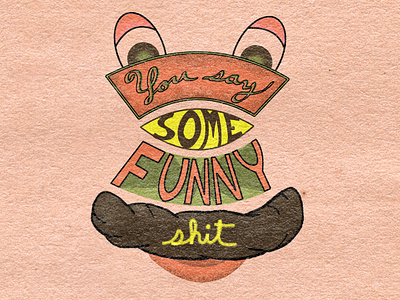 "You Say Some Funny Shit" 2dart clip studio face funny graphic art graphic design handlettering humor illustration illustrative lettering lettering mustache pink quote shit