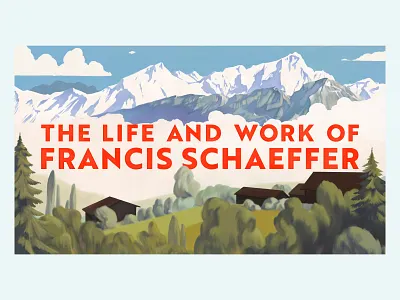 The Life and Work of Francis Schaeffer alps art artwork course digital illustration layout painting photoshop type typography