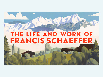 The Life and Work of Francis Schaeffer alps art artwork course digital illustration layout painting photoshop type typography