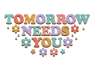 Tomorrow needs you adobe illustrator custom tshirt depression design empowerment graphic graphic design illustration inspiration mental health awareness positivity self love self motivate suicide prevention design tomorrow needs you tshirt typography