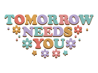 Tomorrow needs you adobe illustrator custom tshirt depression design empowerment graphic graphic design illustration inspiration mental health awareness positivity self love self motivate suicide prevention design tomorrow needs you tshirt typography