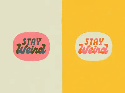 Stay Weird badge branding design hand drawn hand lettering illustration illustrator lettering retro vintage