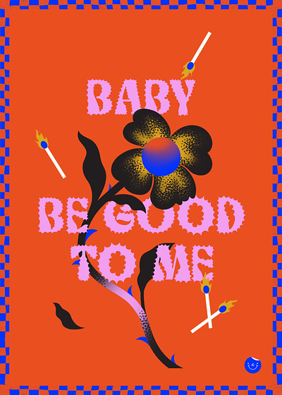 Baby Be Good To Me design digital illustrator floral illustration graphic illustration illustration lettering music procreate texture
