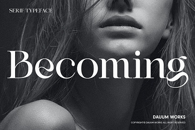 Becoming - Serif Typeface dauum works font serif font serif typeface typeface