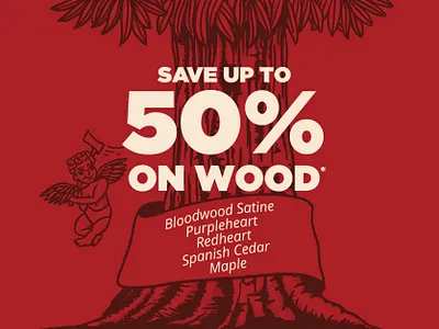 February Wood Deals Web Graphic, 2024 axe blood bloodwood cedar cupid february forest love maple purpleheart sale tree valentine wood
