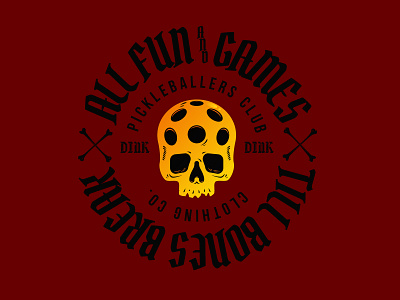 All Fun and Game, Till Bones Break apparel badge design illustration pickleball skulls vector