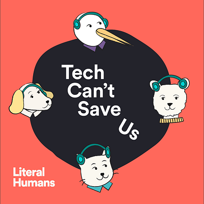 TECH CANT SAVE US™ (PODCAST REBRANDING) branding design graphic design illustration podcast podcastdesign typography