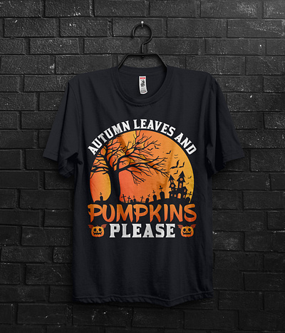 AUTUMN LEAVES AND PUMPKINS PLEASE autumn autumn leaves autumn leaves t shirt design autumn t shirt autumn t shirt design graphic design graphics design halloween halloween t shirt halloween t shirt design horror illustration pumpkin pumpkin t shirt pumpkin t shirt design pumpkins t shirt t shirt design typography vector
