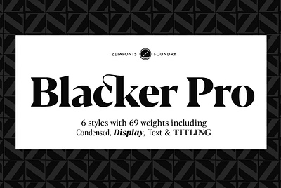 Blacker Pro - 69 Fonts advertising alternates blacker pro 69 fonts branding broadcast condensed contemporary corporate decorative diamond diamond shaped dots didone digital display editorial