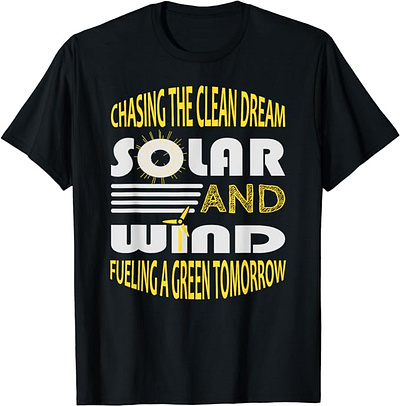 Renewable Energy-Wind Power, Solar Power Gift T-Shirt graphic design hydro power renewable renewable energy renewable tee solar power tee typography design typography tee wind power