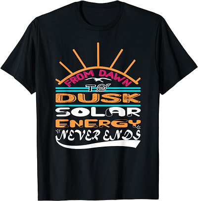 Renewable Energy- Solor Power from Dawn to Dusk T-Shirt clean energy graphic design green energy hydropower renewable energy solar energy solar power tee wind power